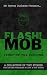 FLASH!MOB: Proof of the Pud...