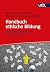 Handbuch ethische Bildung: ...