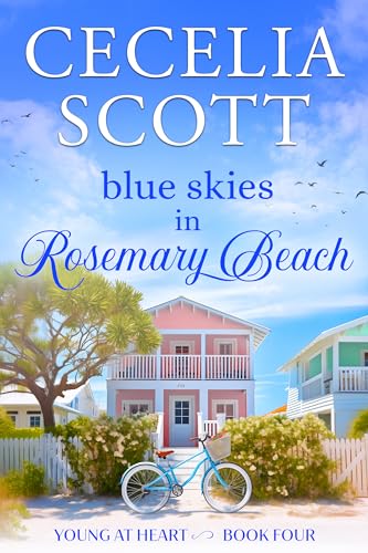 Blue Skies in Rosemary Beach (Young at Heart Book 4)
