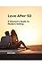 Love After 50: A Woman's Gu...