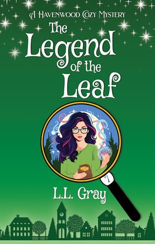 The Legend of the Leaf (Havenwood Cozy Mystery #7)