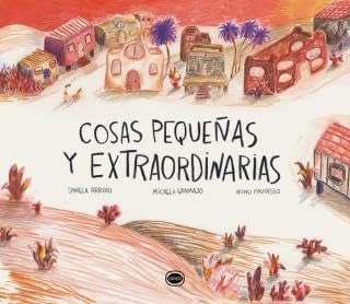 Cosas pequeñas y extraordinarias (Paperback)