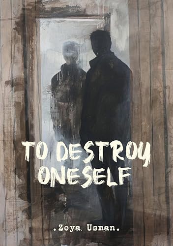 To Destroy Oneself (Kindle Edition)