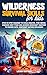 Wilderness Survival Skills for Kids by Leigh Waters