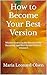 How to Become Your Best Ver...