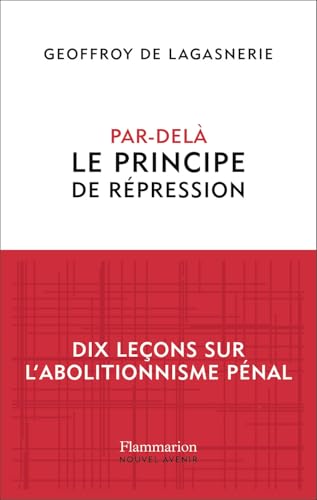 Par-delà le principe de répression: Dix leçons sur l'abolitionnisme pénal (Paperback)