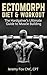 Ectomorph Diet & Workout: T...