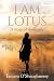 I Am Lotus by Tamara O'Shaughnessy