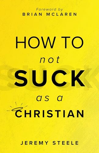 How to Not Suck as a Christian (Kindle Edition)
