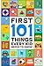 First 101 Things Every Kid ...