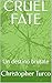 CRUEL FATE: Un destino brutale