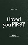 I Loved You First