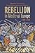 Rebellion in Medieval Europ...