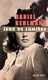Jeux de lumière by Daniel Kehlmann