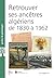 Retrouver ses ancêtres en Algérie de 1830 à 1962 by Marie-Catherine Ventacasin