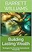 Building Lasting Wealth: Strategies for Securing Generational Prosperity (Prosperity Playbook: Building Wealth in a Thriving Economy Book 19)