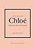 Little Book of Chloé - L'histoire d'une maison de mode mythique (version française)