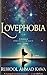 Lovephobia : A Tale of one ...