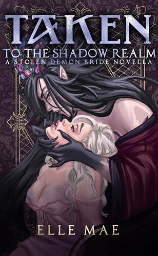 Taken to the Shadow Realm (Stolen Demon Brides, #2)