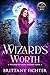 A Wizard's Worth (A Wizard in Vegas Book 2)