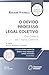O DEVIDO PROCESSO LEGAL COL...