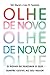 OLHE DE NOVO