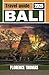 Bali Travel Guide 2025: You...
