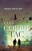 Cand corbii tac