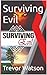 Surviving Evil (The Central Column Book 3)