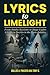 Lyrics to Limelight: From S...