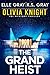 The Grand Heist (Olivia Knight FBI Mystery Thriller Book 17) by Elle Gray