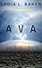 AVA by Lydia  Baker
