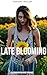 Late Blooming by Edythe Miller