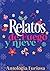 Relatos de Fuego y Nieve: A...