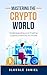 Mastering the Crypto World:...