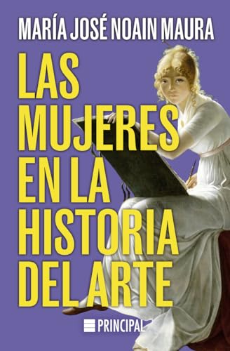 Las mujeres en la historia del arte (Spanish Edition)