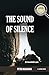 The Sound Of Silence: A Sam...