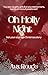 Oh Holly Night!: Not your a...