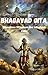 Bhagavad Gita : Timeless Wi...