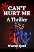 Can’t Hurt Me: A Thriller