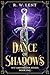 A Dance of Shadows: A Deadly, Dark Fantasy of Trials, Magic, and Survival (The Wit and Dagger Series Book 1)