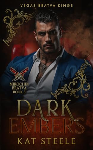 Dark Embers: Mirochin Bratva (Vegas Bratva Kings #3)