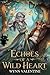 Echos of a Wild Heart