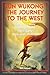Sun Wukong: The Journey to the West:: The Classic Story That Inspired the Video Game Black Myth: Wukong