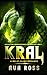 Kral (Novias por correo de Crakair) (Spanish Edition)