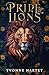 A Pride of Lions (The Lion Souls Trilogy Book 1)