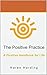 The Positive Practice: A Po...