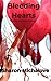Bleeding Hearts: Stories of...
