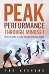 Peak Performance Through Mindset: Mental Strategies to Unlock Your Inner Basketball Champion