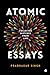 Atomic Essays  by Prabhakar Singh